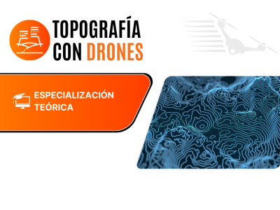 Especialización en Topografía con Drones